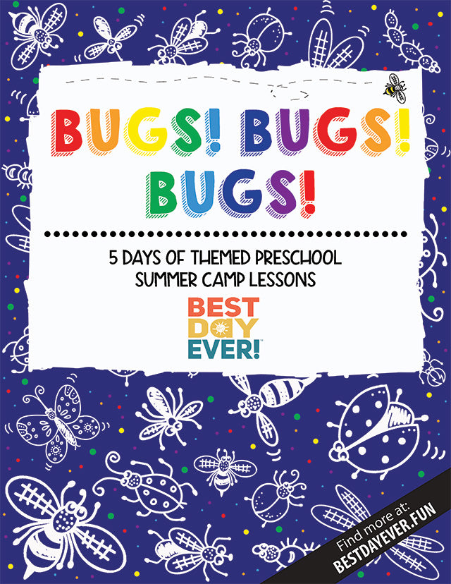 Bugs! Bugs! Bugs! Preschool Summer Camp Lesson Plan