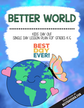 Better World Kids' Day Out Activities
