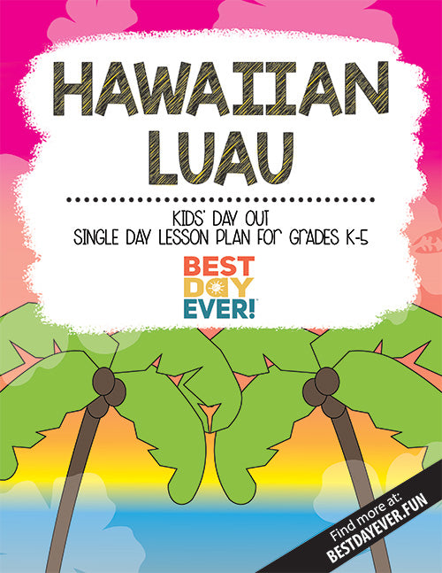 Hawaiian Luau Kids' Day Out Activities