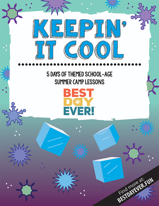 Keepin' It Cool School-Age Summer Camp Lesson Plan