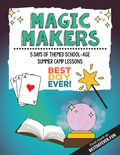 Magic Makers School-Age Summer Camp Lesson Plan