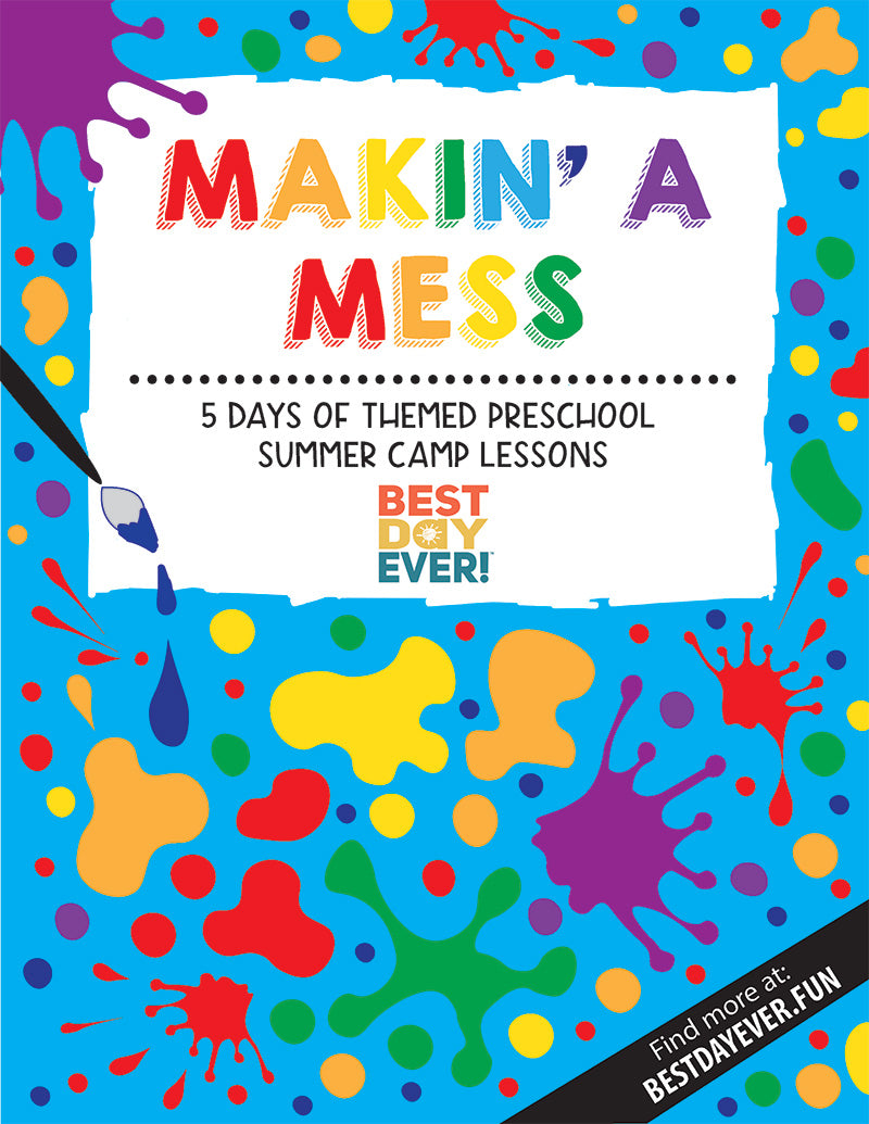 Makin' A Mess Preschool Summer Camp Plan