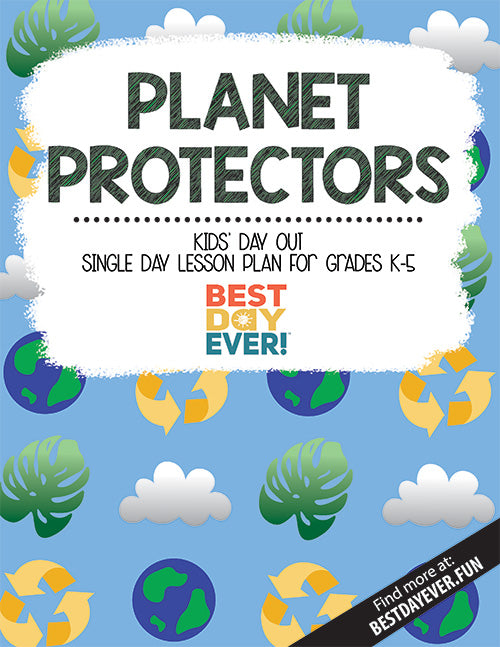 Planet Protectors Kids' Day Out Activities