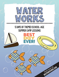 Water Works School-Age Summer Camp Plan