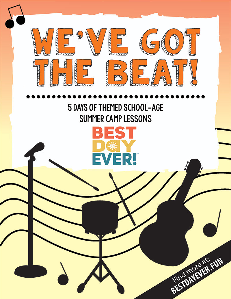 We've Got the Beat School-Age Summer Camp Plan