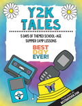 Y2K Tales School-Age Summer Camp Plan