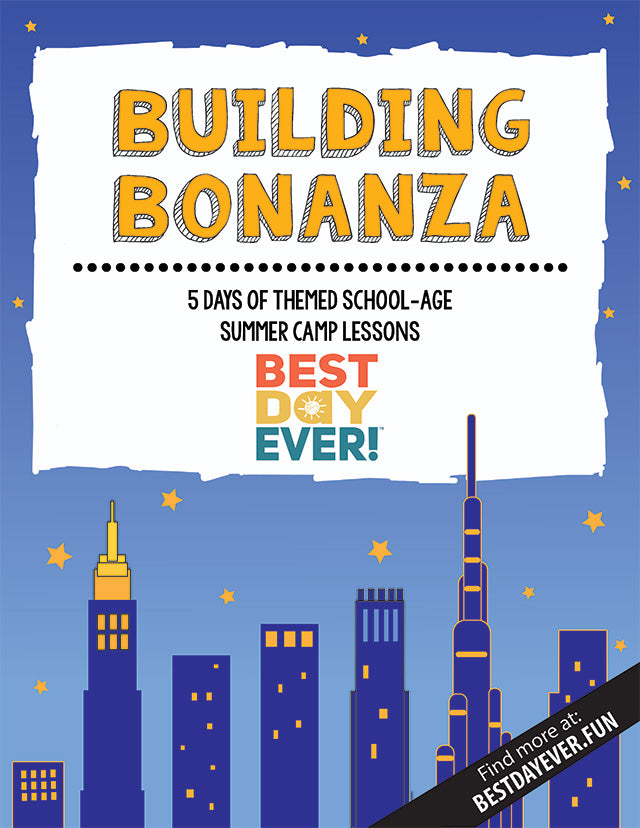 Building Bonanza School-Age Summer Camp Lesson Plan